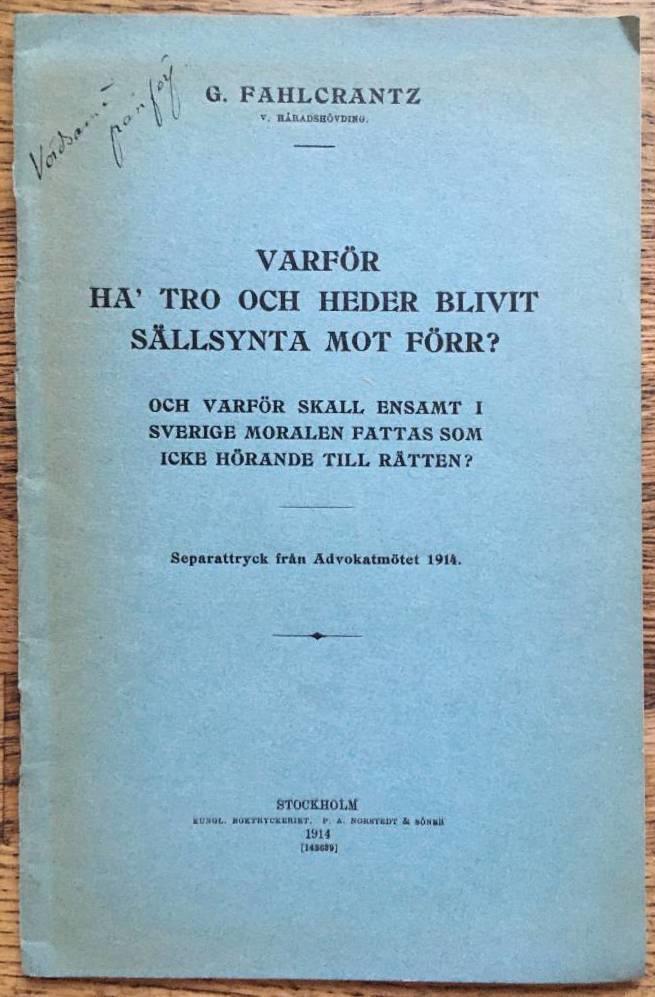 G Fahlcrantz : Varför ha tro och heder blivit sällsynta mot förr?