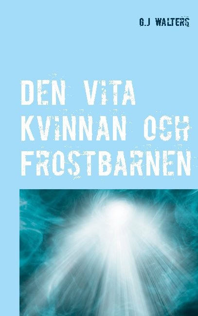 G. J. Walters : Den vita kvinnan och frostbarnen