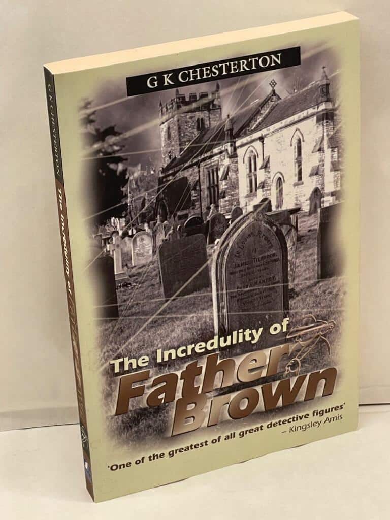 G. K. Chesterton : The Incredulity of Father Brown