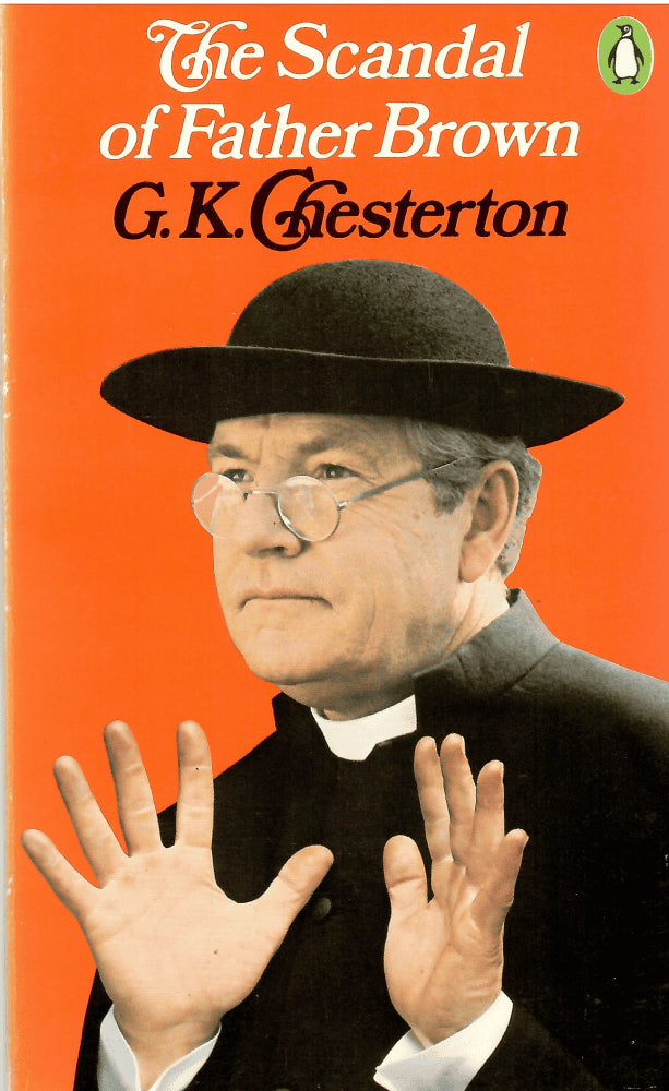 G. K. Chesterton : The scandal of Father Brown