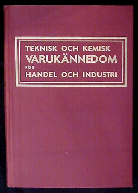 Nelskylä, G Larsson, A : Teknisk och kemisk varukännedom för handel och industri