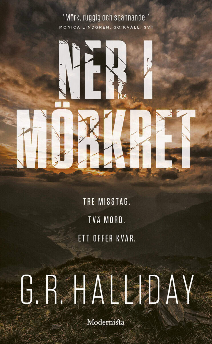 G. R. Halliday : Ner i mörkret