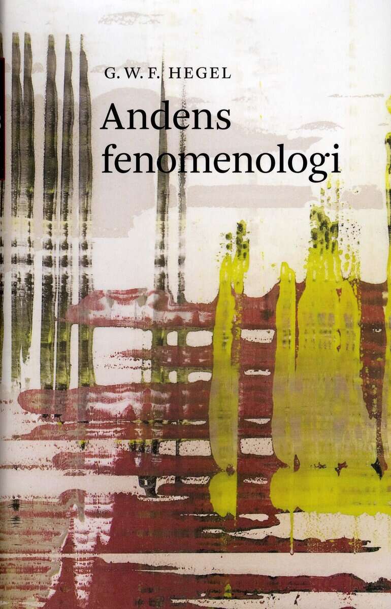 G W F Hegel : Andens fenomenologi