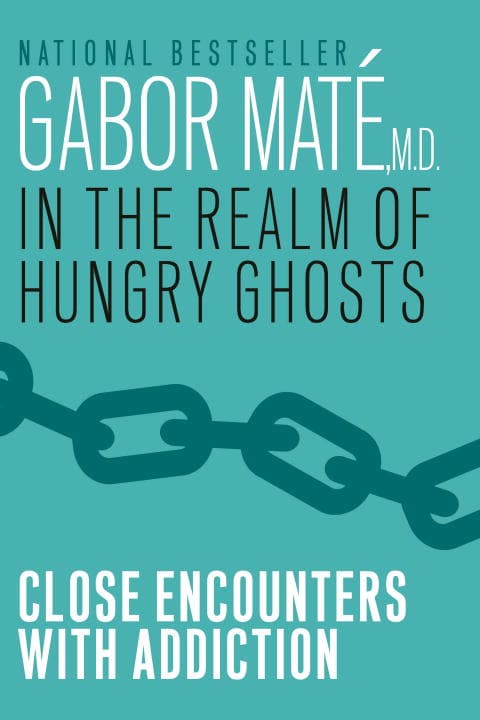 Gabor Mate : In the realm of hungry ghosts
