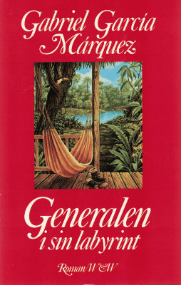 Gabriel García Márquez : Generalen i sin labyrint