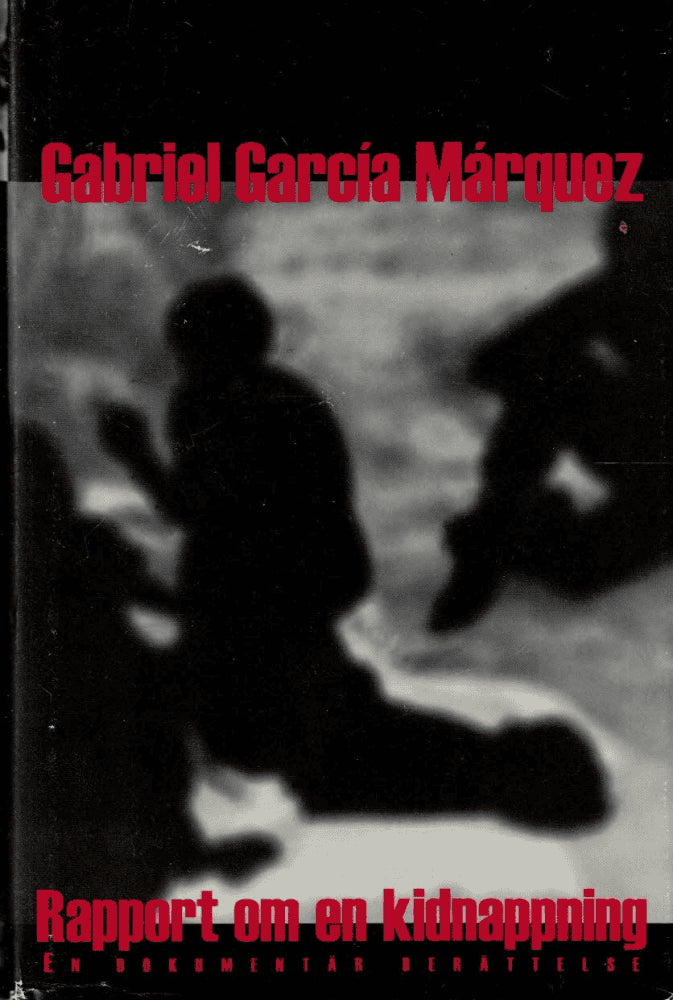 Gabriel García Márquez : Rapport om en kidnappning