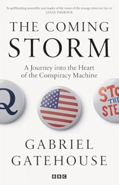 Gabriel Gatehouse : The Coming Storm