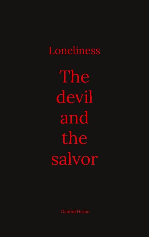 Gabriel Hasbo : Loneliness