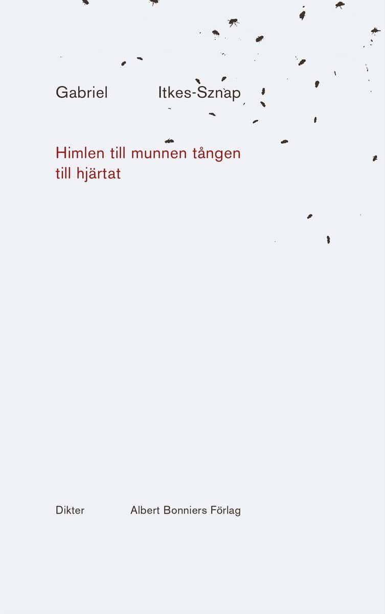 Gabriel Itkes-Sznap : Himlen till munnen tången till hjärtat