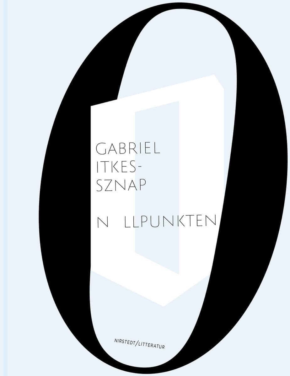 Gabriel Itkes-Sznap : Nollpunkten : precisionens betydelse hos Witold Gombrowicz, Inger Christensen och Herta Müller