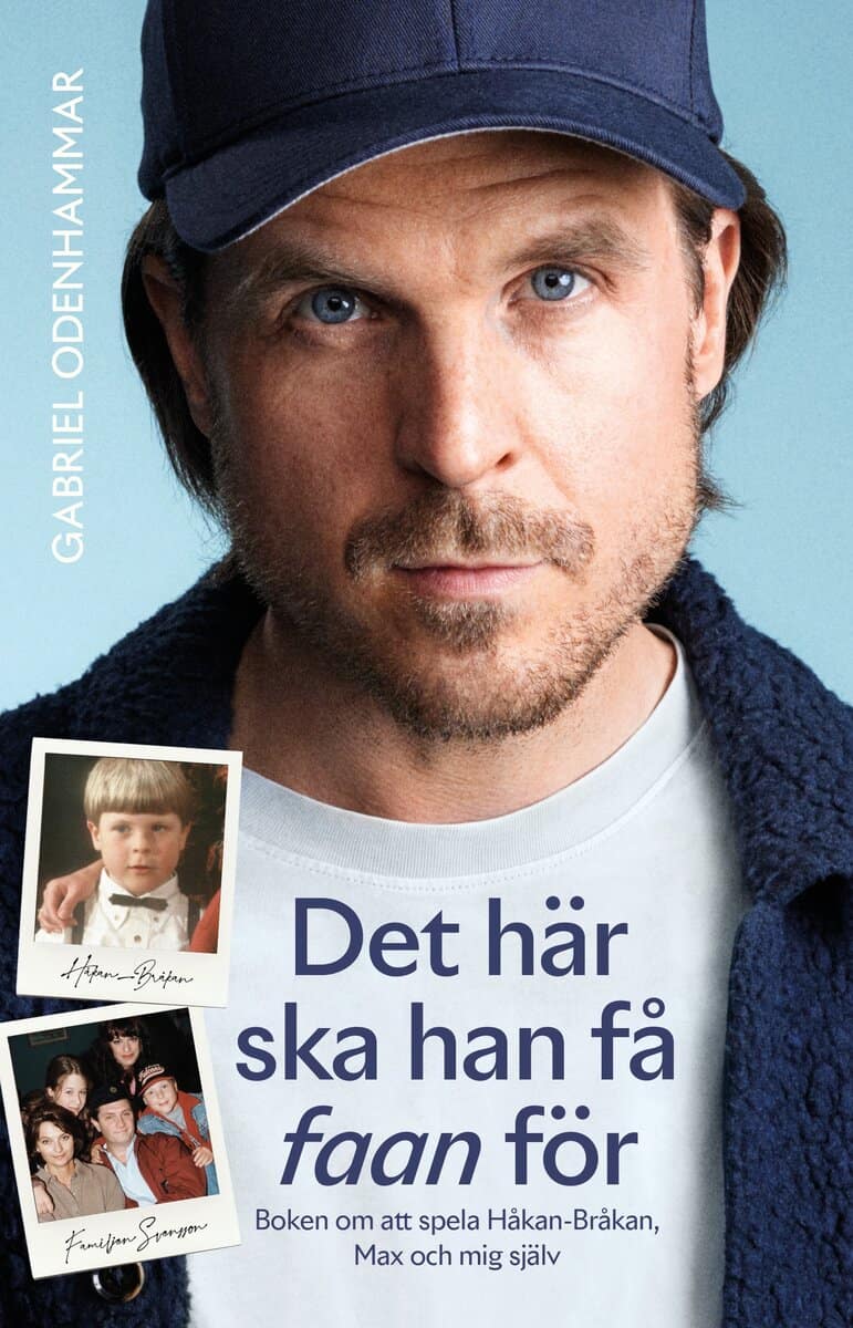 Gabriel Odenhammar : Det här ska han få faan : boken om att spela Håkan Bråkan, Max och mig själv.