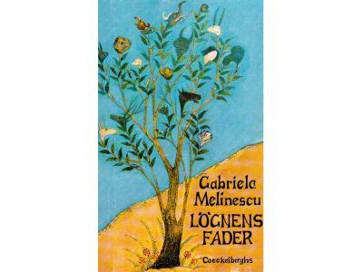 Gabriela Melinescu : Lögnens fader
