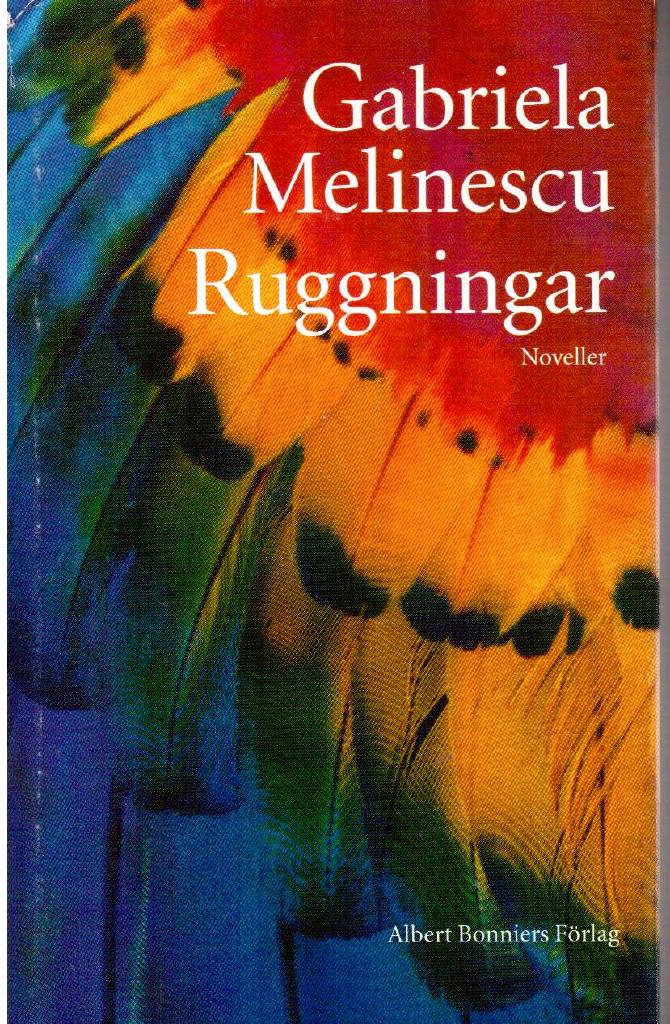 Gabriela Melinescu : Ruggningar. Noveller