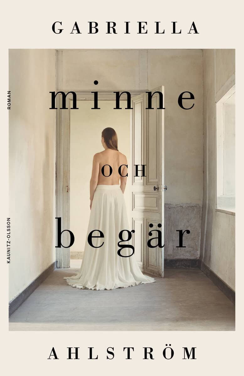 Gabriella Ahlström : Minne och begär
