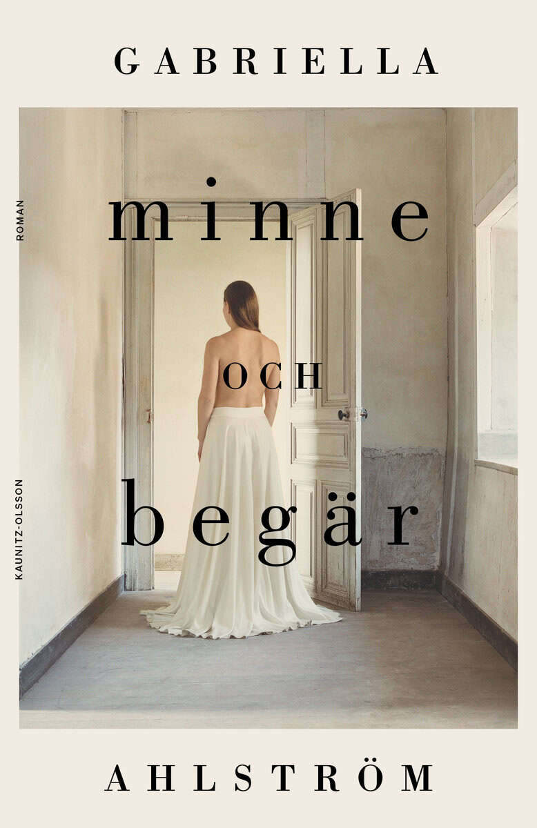 Gabriella Ahlström : Minne och begär