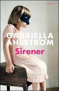 Gabriella Ahlström : Sirener