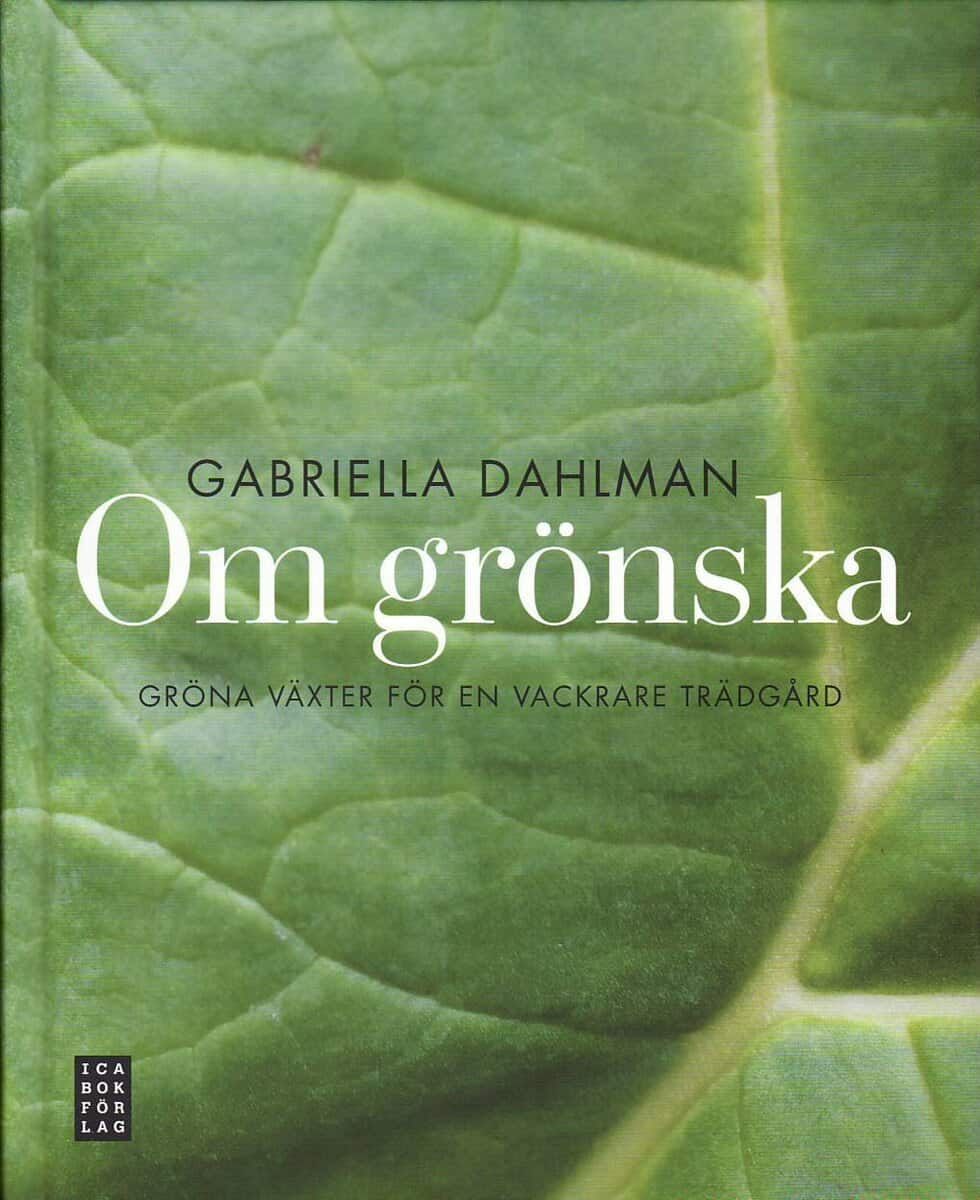 Gabriella Dahlman : Om grönska