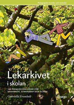 Gabriella Fromholt : Lekarkivet i skolan