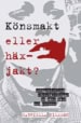 Gabriella Nilsson : Könsmakt eller häxjakt?