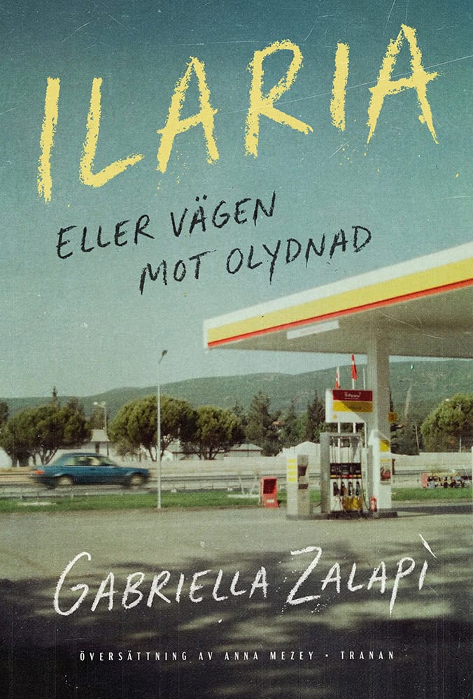 Gabriella Zalapi : Ilaria eller vägen mot olydnad