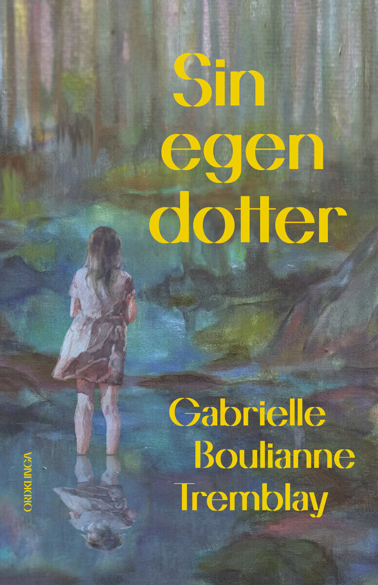 Gabrielle Boulianne Tremblay : Sin egen dotter