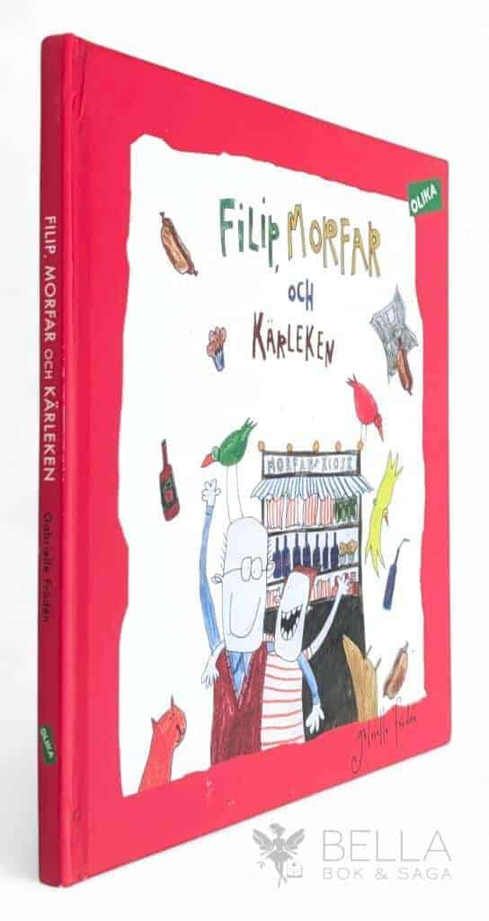 Gabrielle Frödén : Filip, morfar och kärleken