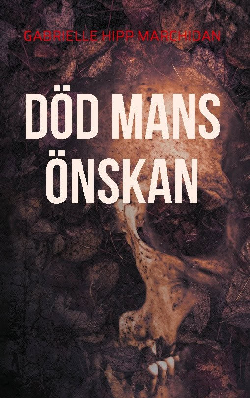 Gabrielle Hipp Marchidan : Död mans önskan
