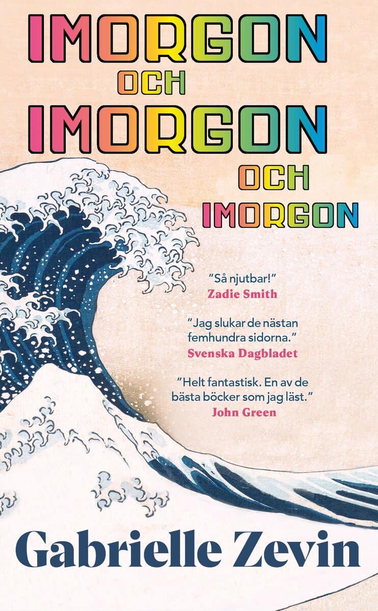 Gabrielle Zevin : Imorgon och imorgon och imorgon