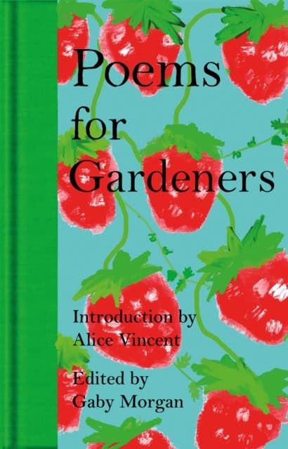 Morgan, Gaby | POEMS FOR GARDENERS