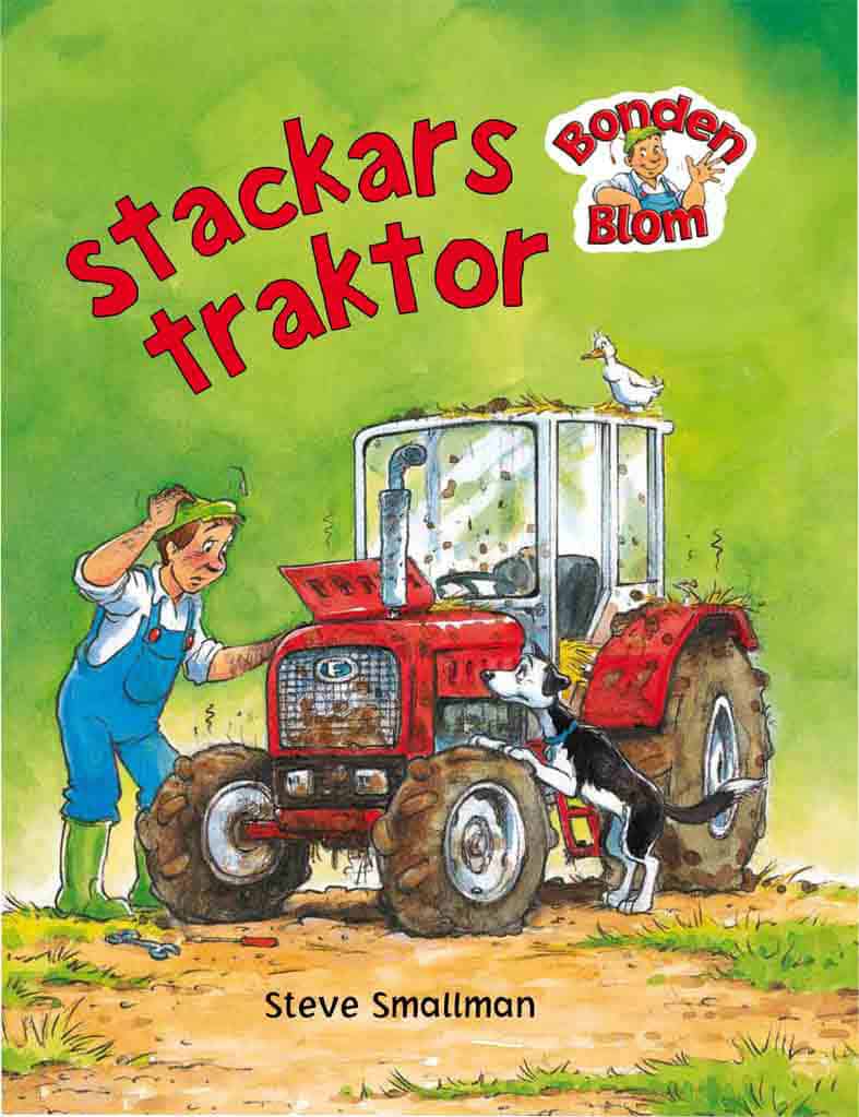 Goldsack, Gaby; Smallman, Steve : Stackars traktor