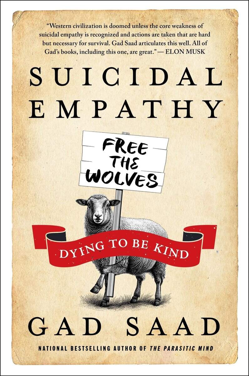 Gad Saad : Suicidal Empathy