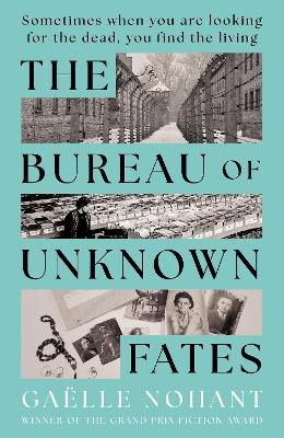Gaelle Nohant : The Bureau of Unknown Fates