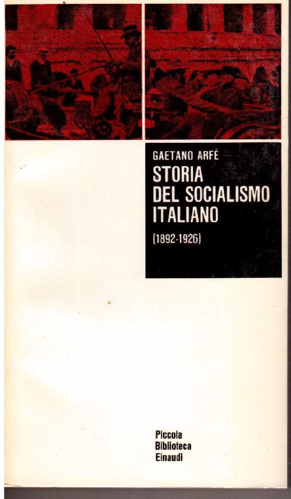 Gaetano Arfé : Storia del socialismo Italiano (1892-1926)