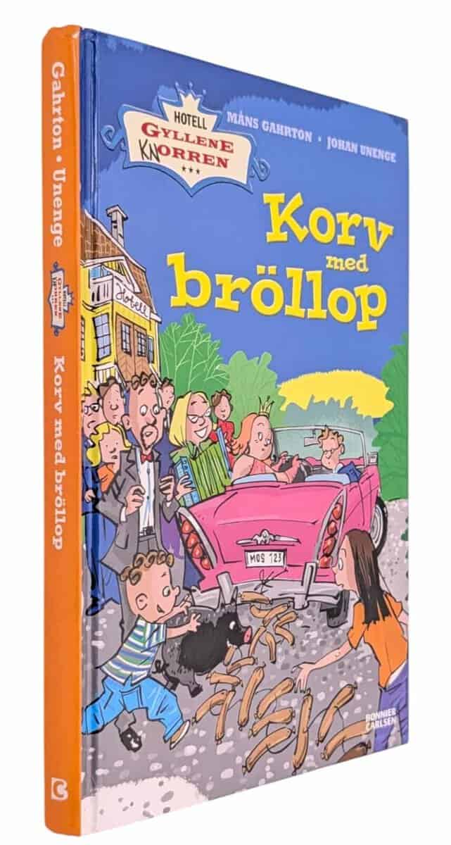Gahrton, Måns ; Johan Unenge : Korv med bröllop