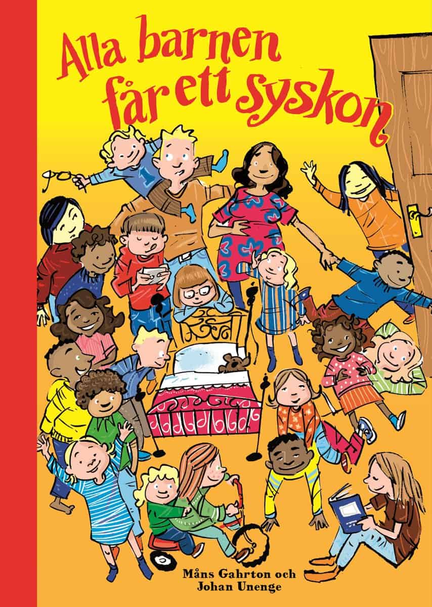 Gahrton, Måns ; Unenge, Johan : Alla barnen får ett syskon