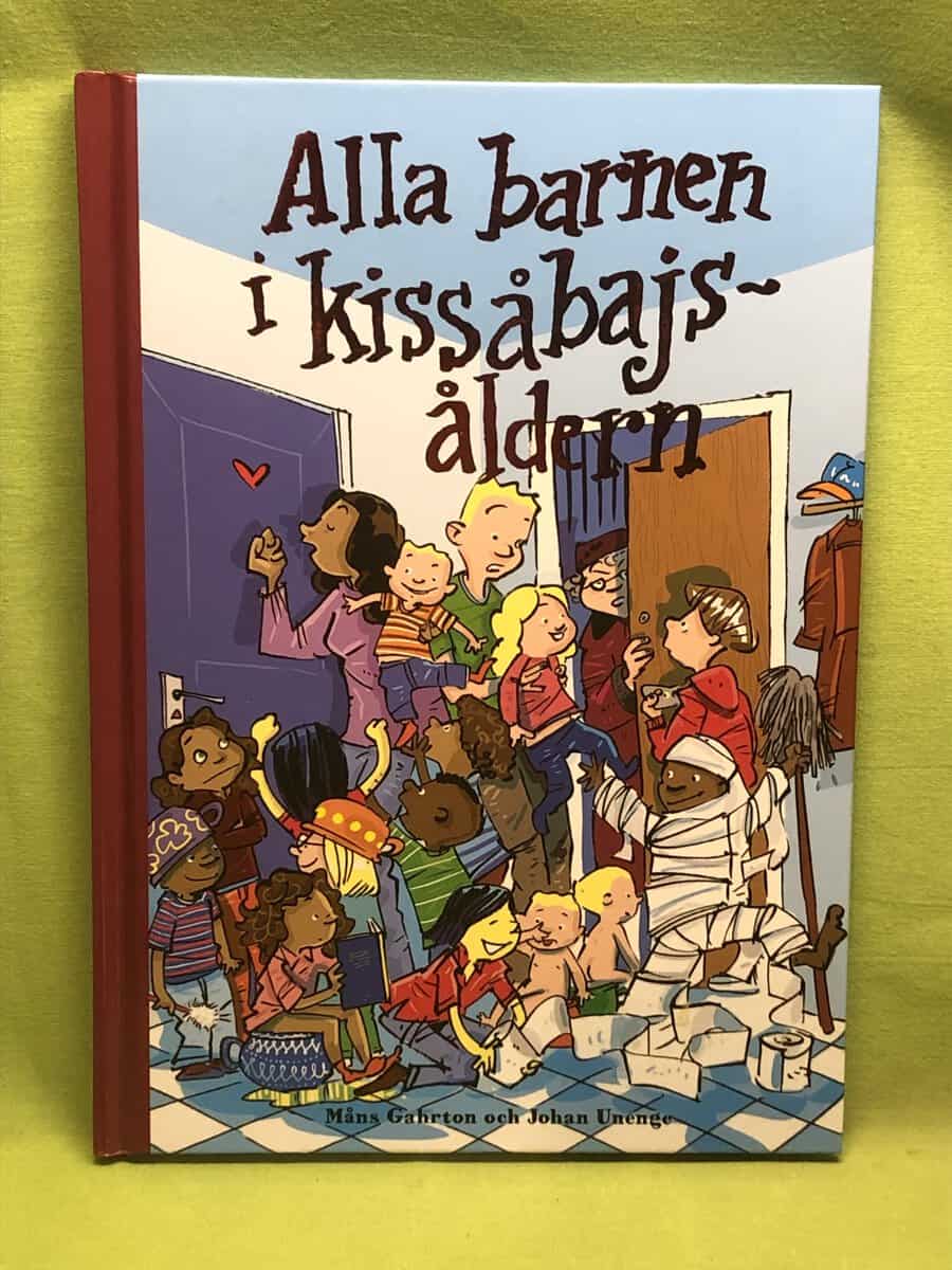 Gahrton, Måns; Unenge, Johan : Alla barnen i kissåbajsåldern