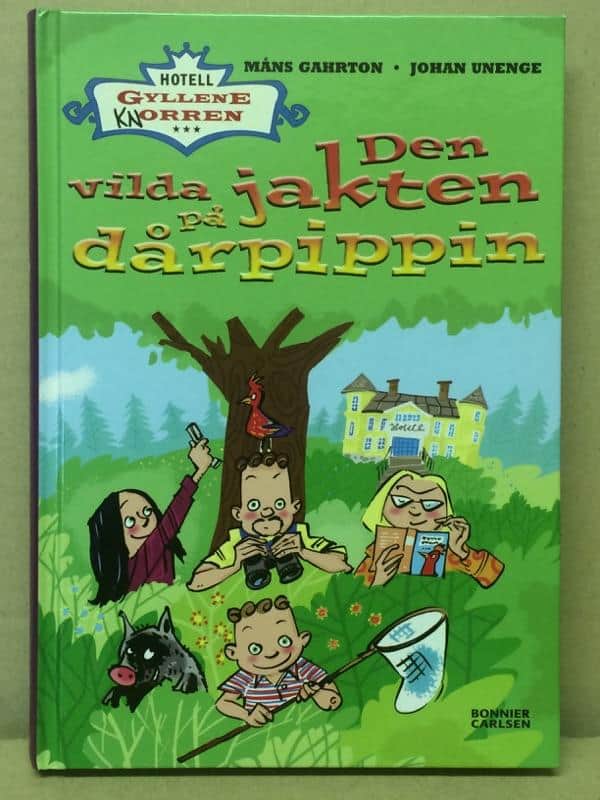 Gahrton, Måns ; Unenge, Johan : Den vilda jakten på dårpippin