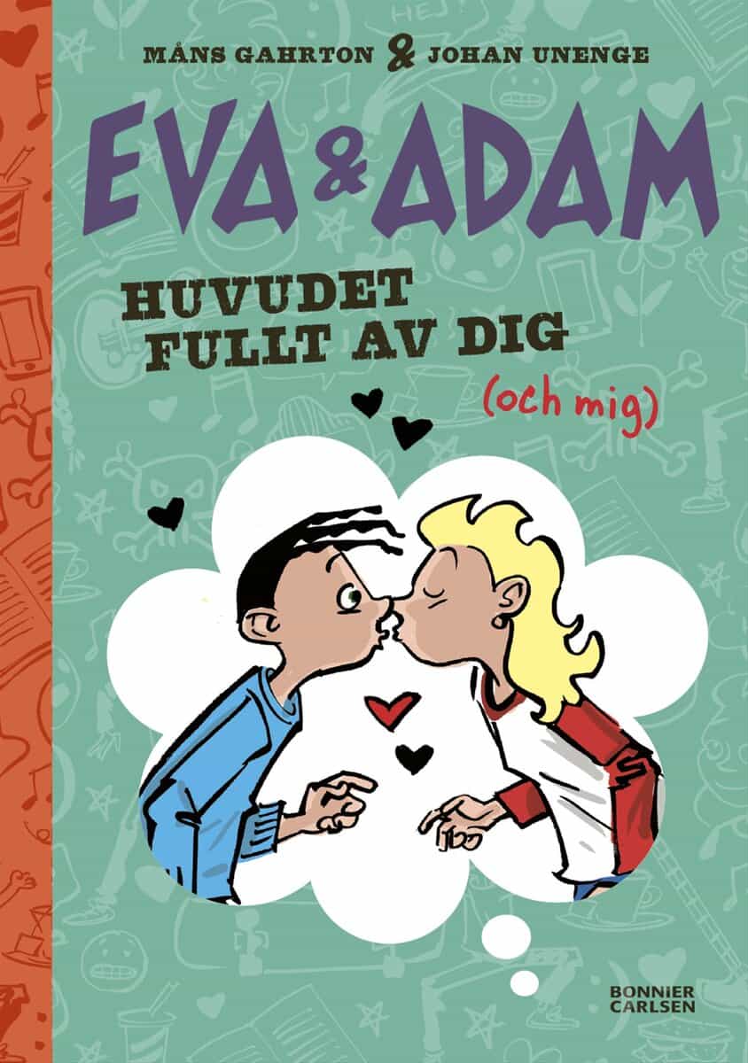Gahrton, Måns ; Unenge, Johan : Huvudet fullt av dig