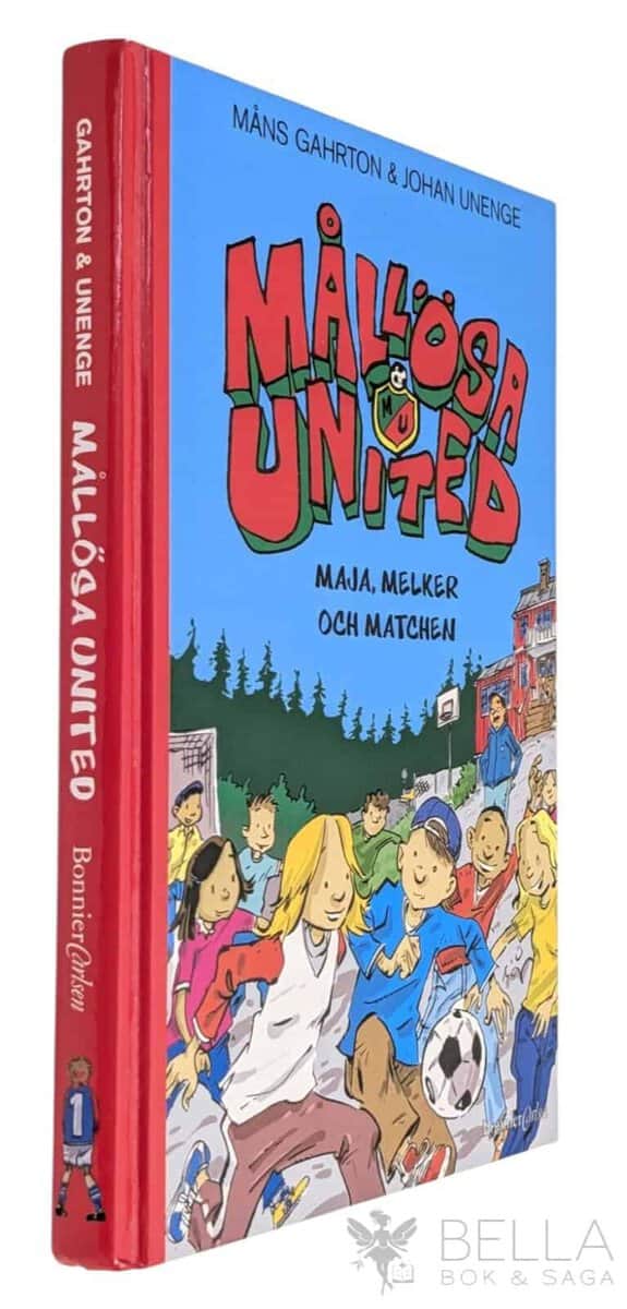 Gahrton, Måns ; Unenge, Johan : Maja, Melker och matchen