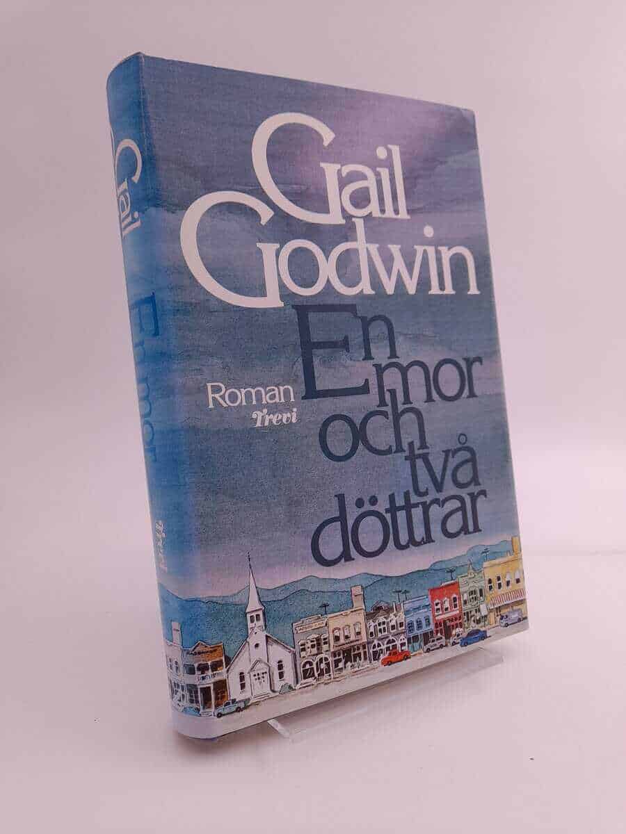 Gail Godwin : En mor och två döttrar