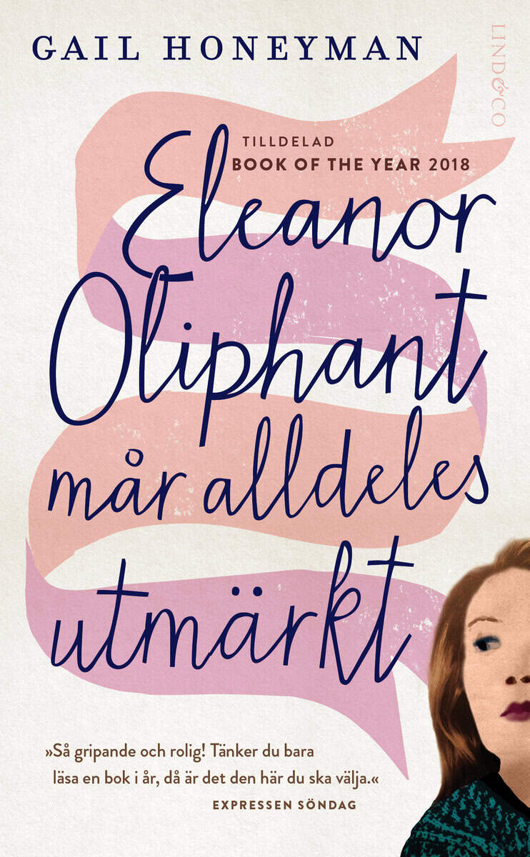 Gail Honeyman : Eleanor Oliphant mår alldeles utmärkt