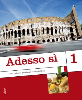 Gallicchio-Bornebusch, Marta ; B. Rydén, Kerstin : Adesso sì 1 Kursbok
