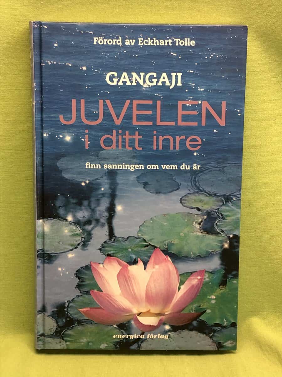 Gangaji : Juvelen i ditt inre finn sanningen om vem du är