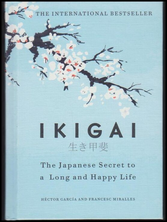García, Héctor ; Miralles, Francesc : Ikigai