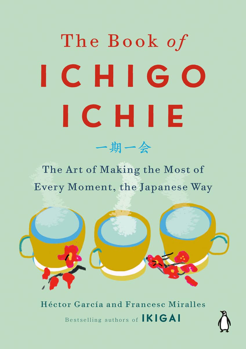 García, Héctor ; Miralles, Francesc : The Book of Ichigo Ichie