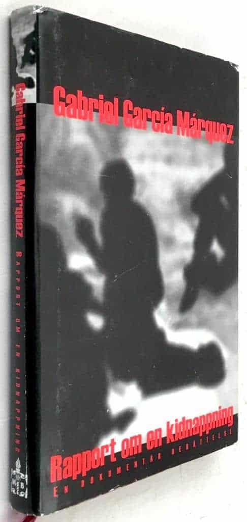 Garcia Marquez, Gabriel ; Landelius, Peter : Rapport om en kidnappning - En dokumentär berättelse