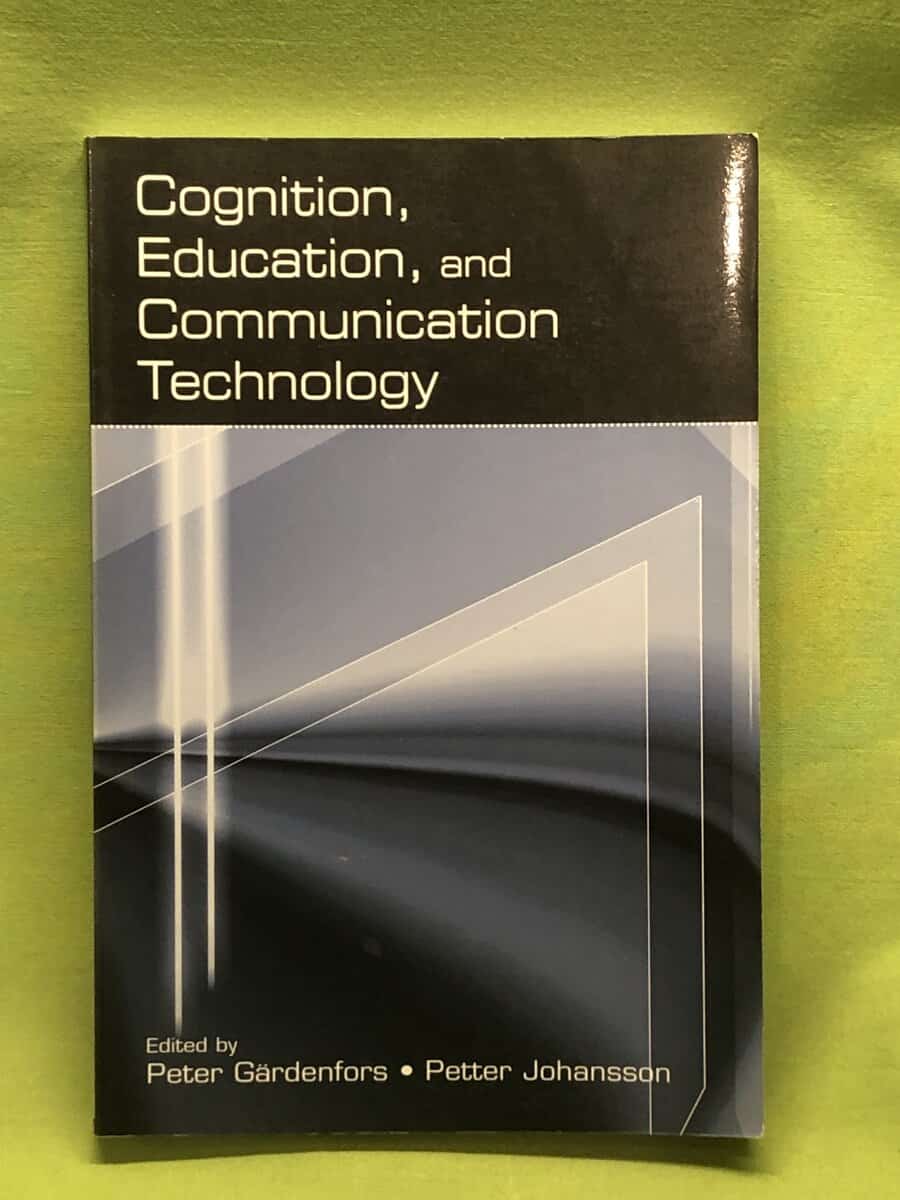 Gärdenfors, Peter; Johansson, Petter : Cognition, Education and Communication Technology