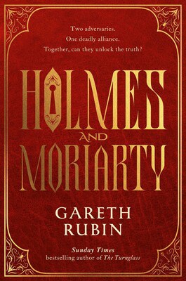 Gareth Rubin : Holmes and Moriarty