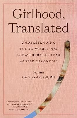 Garfinkle-Crowell, Suzanne, M.D. : Girlhood, Translated