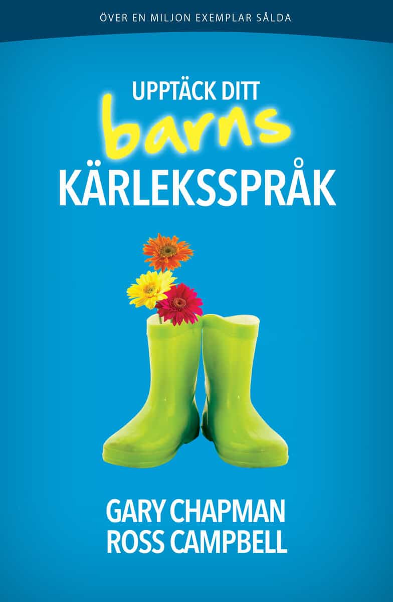 Gary Chapman : Upptäck ditt barns kärleksspråk